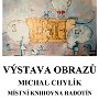 Obrazy Michala Chylíka plakát