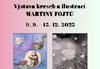 V�stava kreseb a ilustrac� Martiny Fojt�